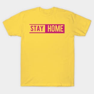 Stay home pink print T-Shirt